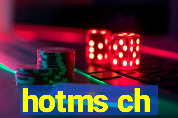 hotms ch